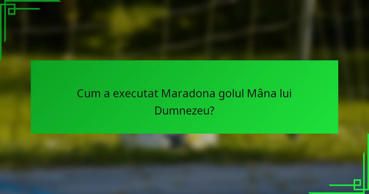 Cum a executat Maradona golul Mâna lui Dumnezeu?